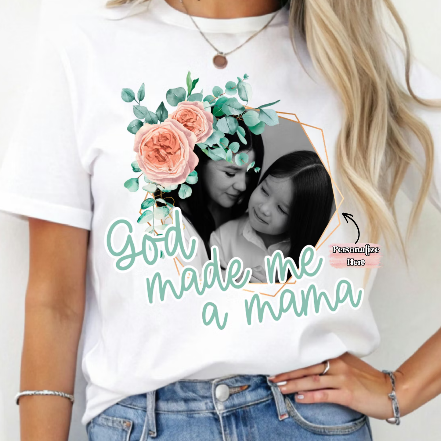 God Made Me A Mama - ‼️FULLY CUSTOMIZABLE‼️Transfer