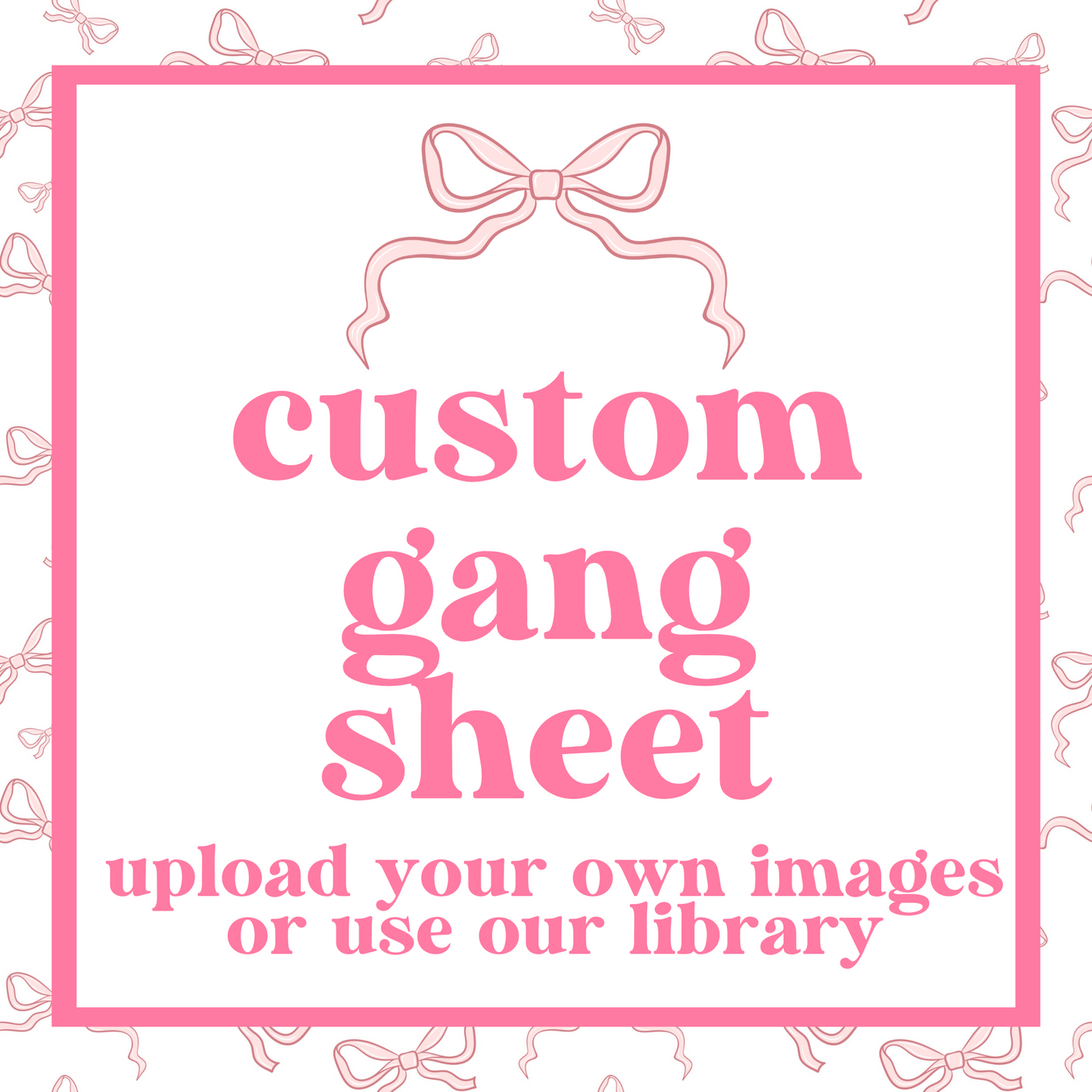 DTF - BUILD YOUR OWN GANG SHEET