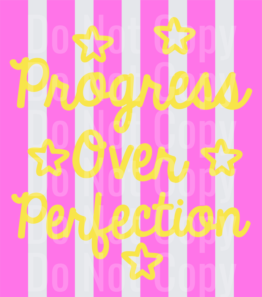 Progress Over Perfection Yellow Script with Pink Stripes and Stars (DTF)