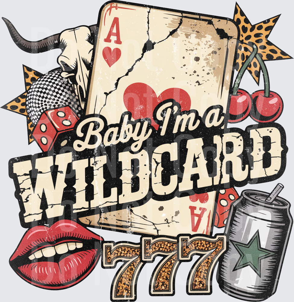Baby I'm a Wildcard Vintage Casino Gambling Design (DTF)