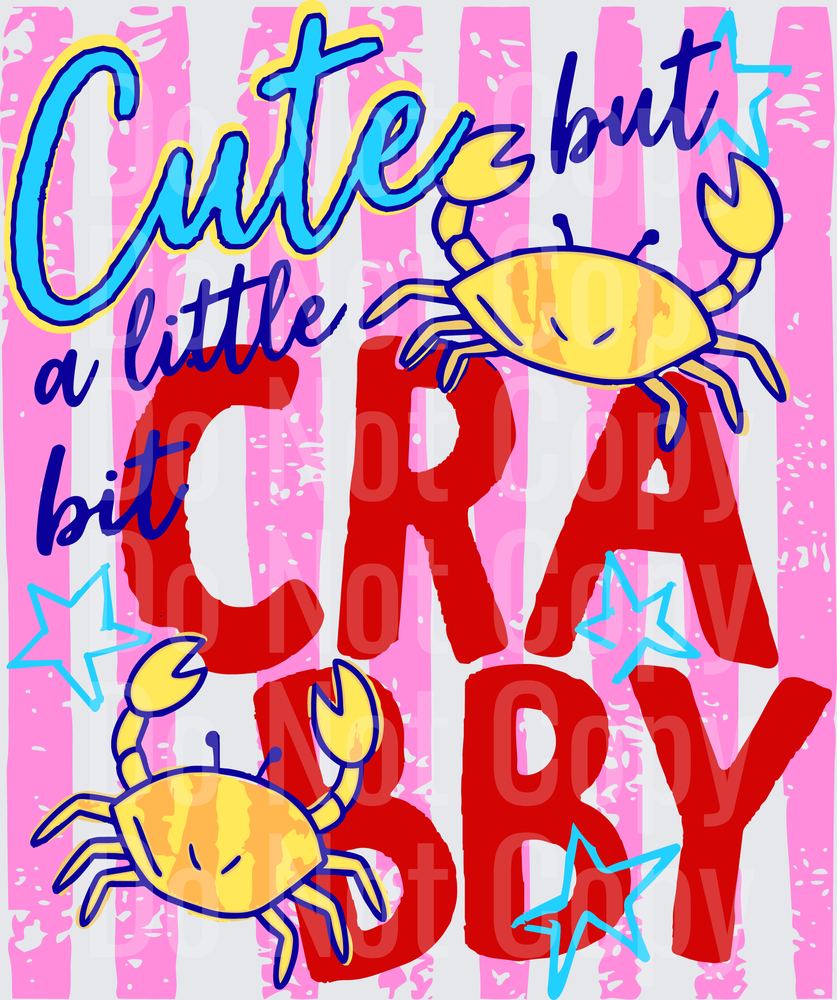Cute But A Little Bit Crabby Pink Typography with Yellow Crabs (DTF)
