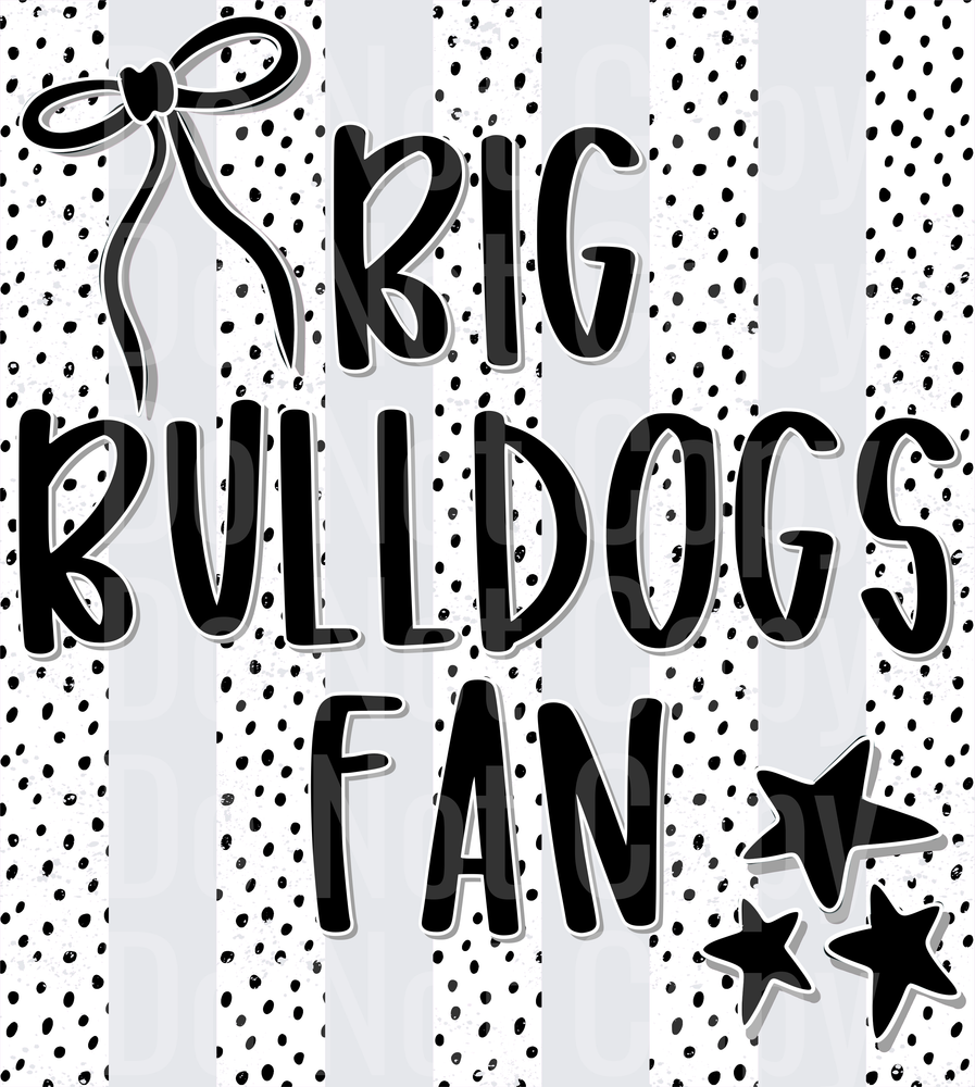 Big Bulldogs Fan (DTF)