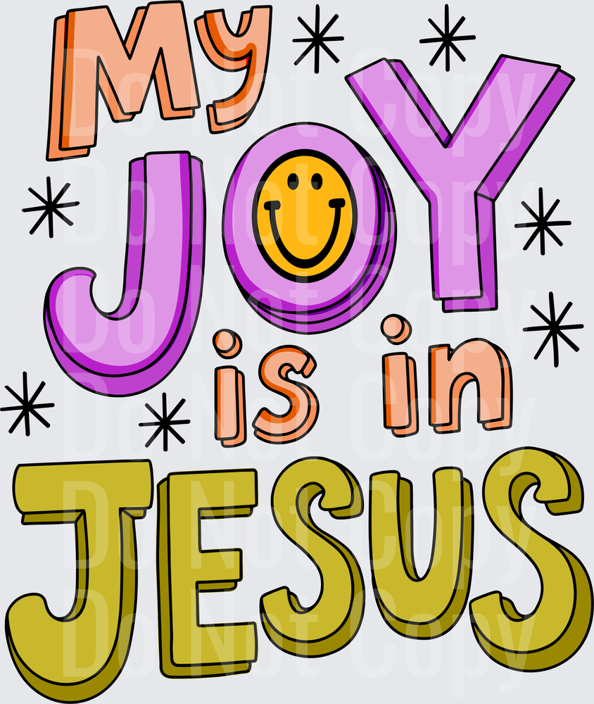 My Joy Is In Jesus Smiley Face Christian Quote (DTF)