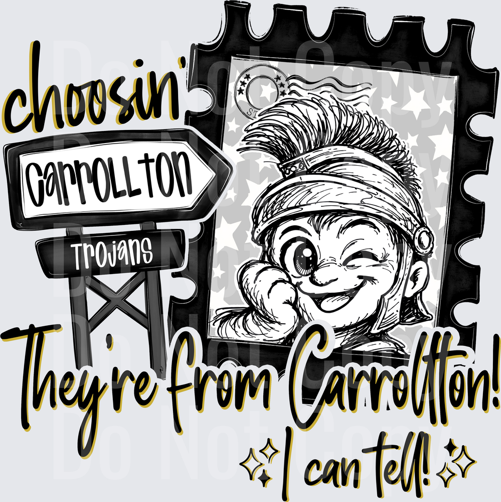 Choosin Carrollton trojans (DTF)