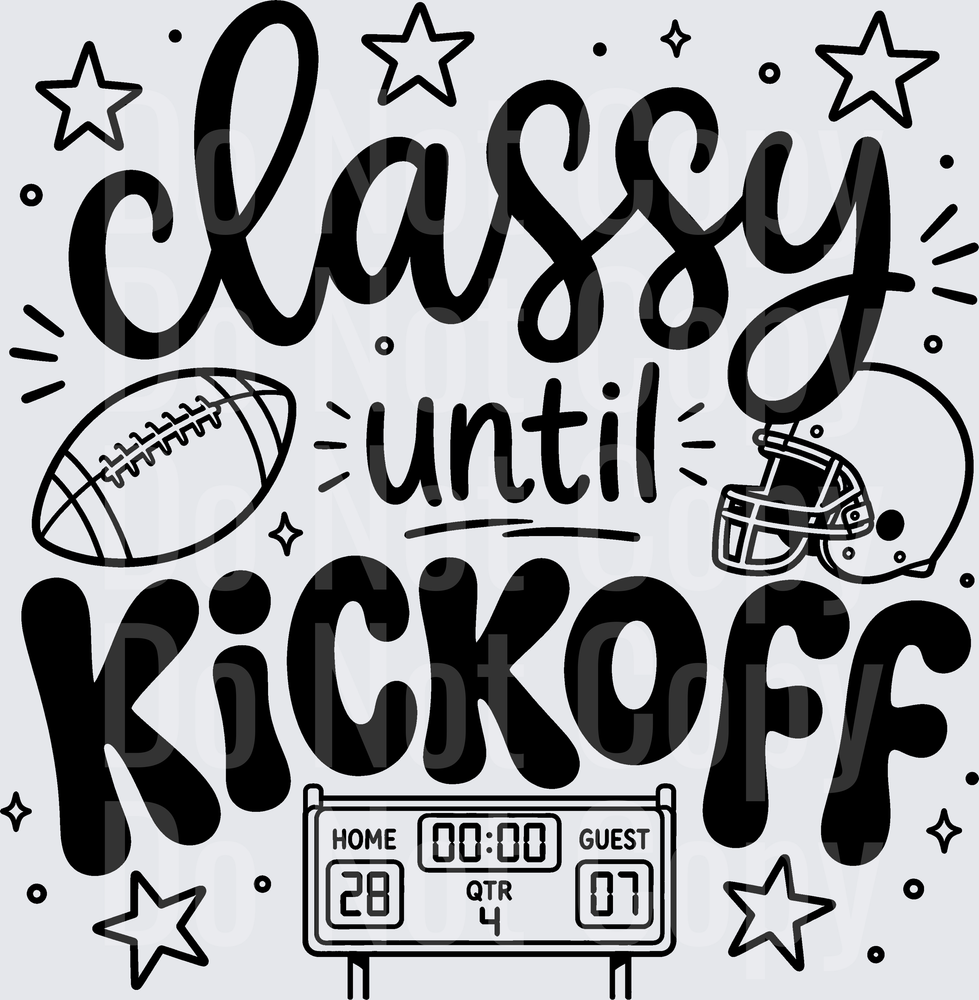 CLASSY UNTIL KICKOFF (DTF)