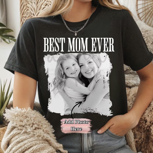 Best Mom Ever -  ‼️Fully Customizable Transfer‼️