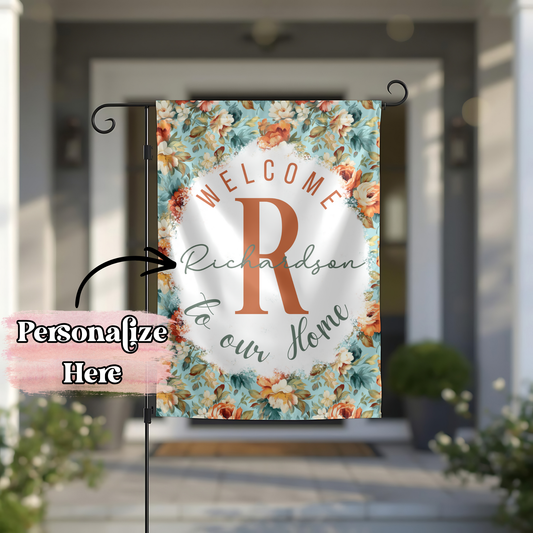 Floral Welcome To Our Home Flag - 12x18 Inches - ‼️Fully Customizable Transfer‼️