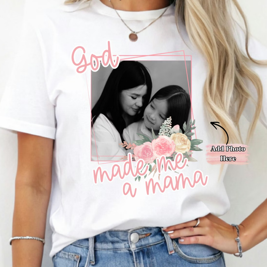 God Made Me A Mama -  ‼️Fully Customizable Transfer‼️