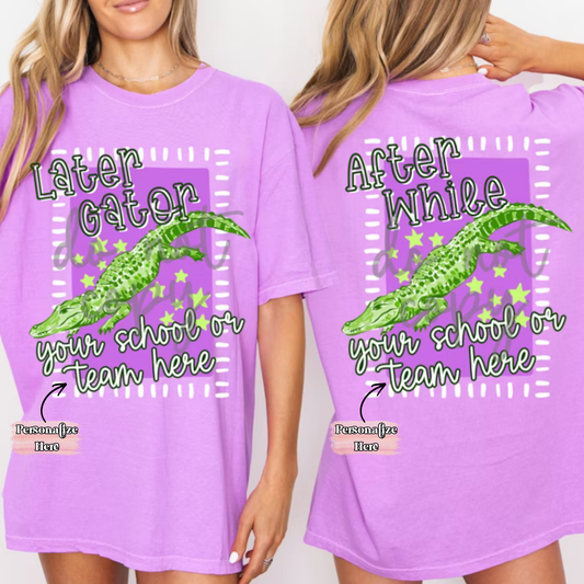 End Of School Later Gator / After While - ‼️FULLY CUSTOMIZABLE‼️Transfer