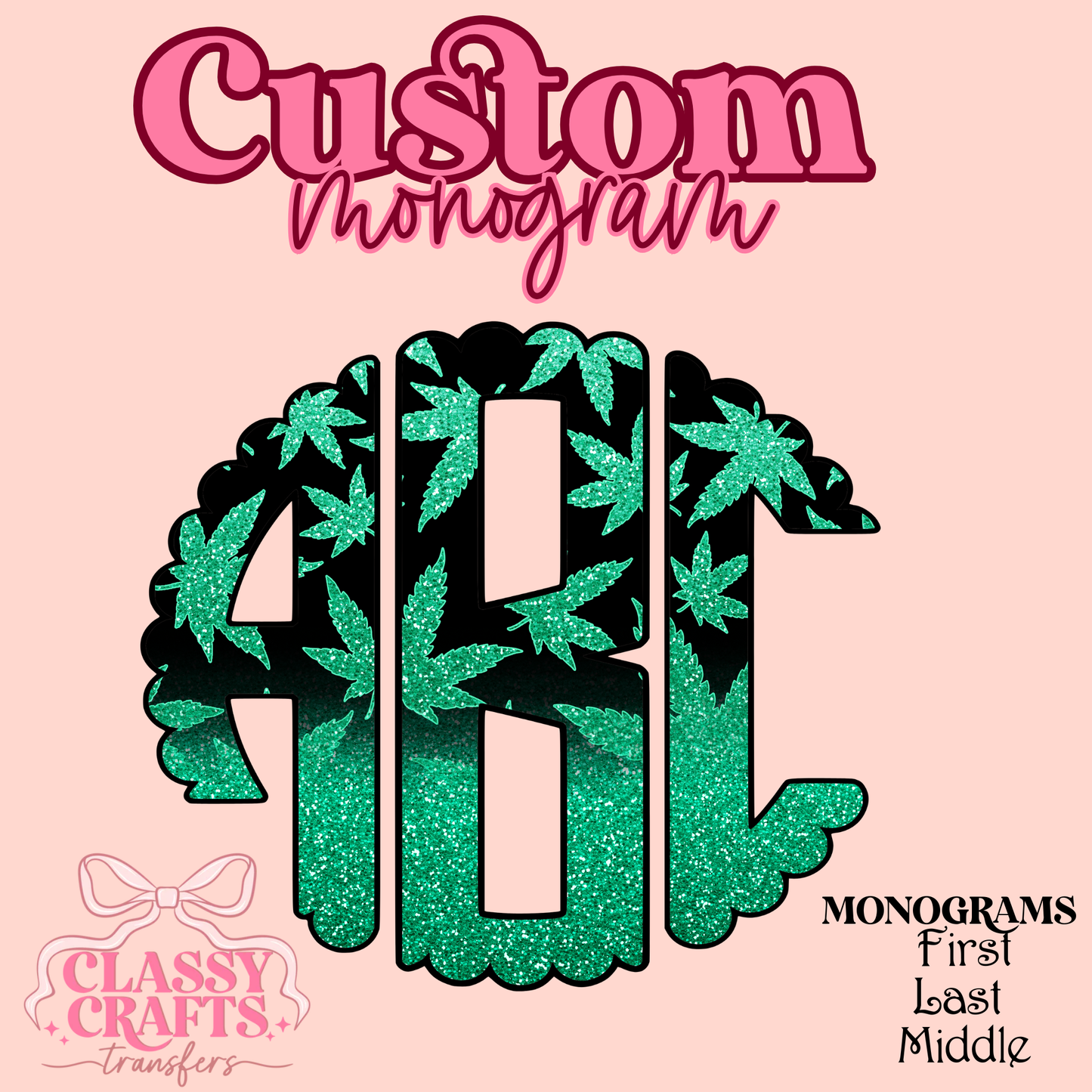 Weed Glitter - Custom Monogram Transfer