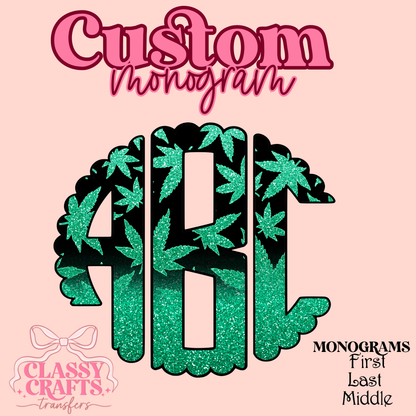 Weed Glitter - Custom Monogram Transfer