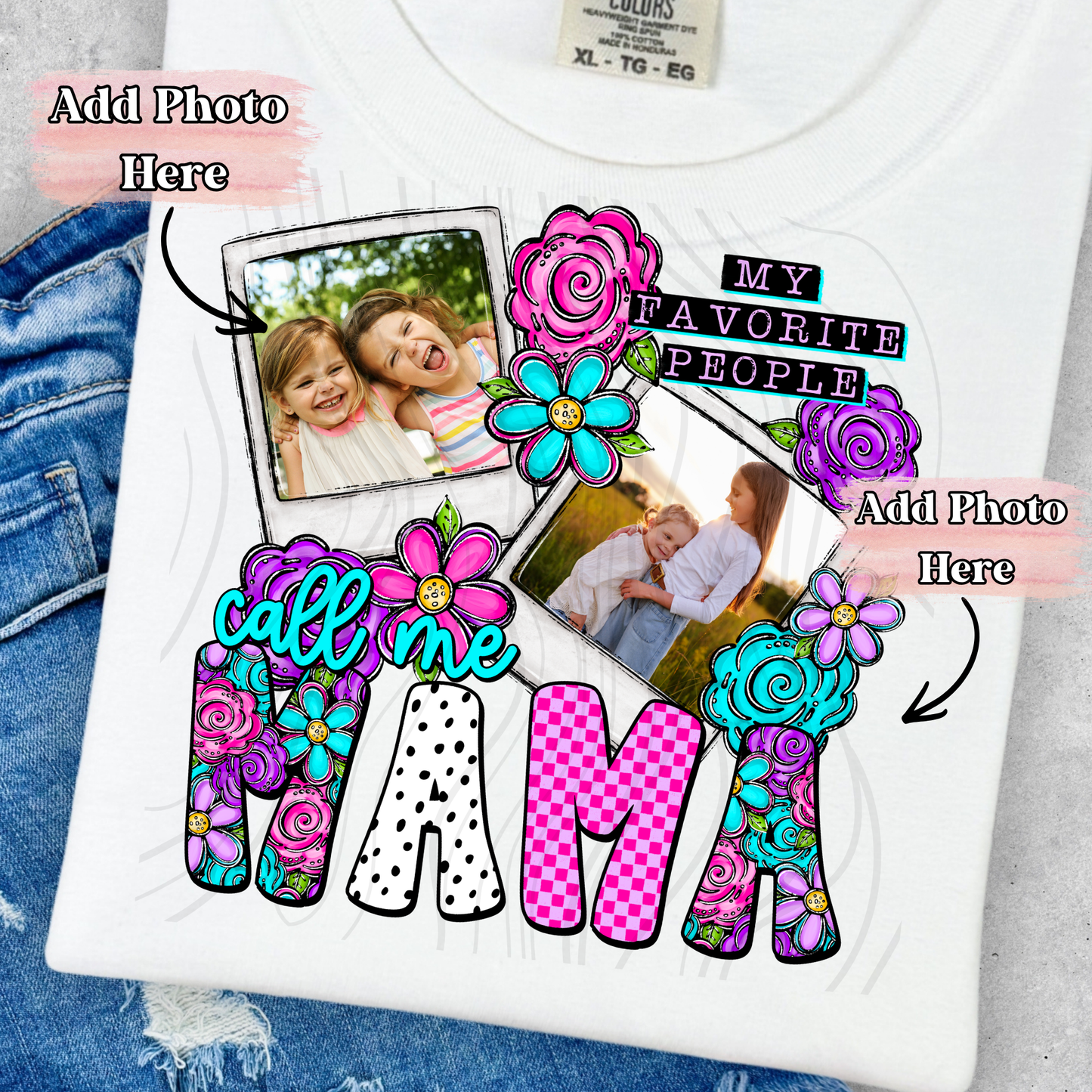 My Favorite People Call Me Floral & Photo -  ‼️Fully Customizable Transfer‼️