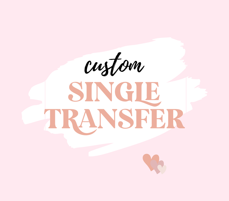 Custom Indiviual Transfer