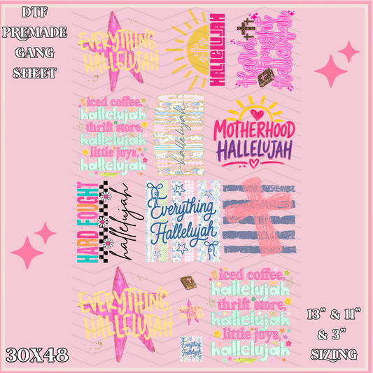 Everything Hallelujah  - 30x48 - PREMADE GANG SHEET