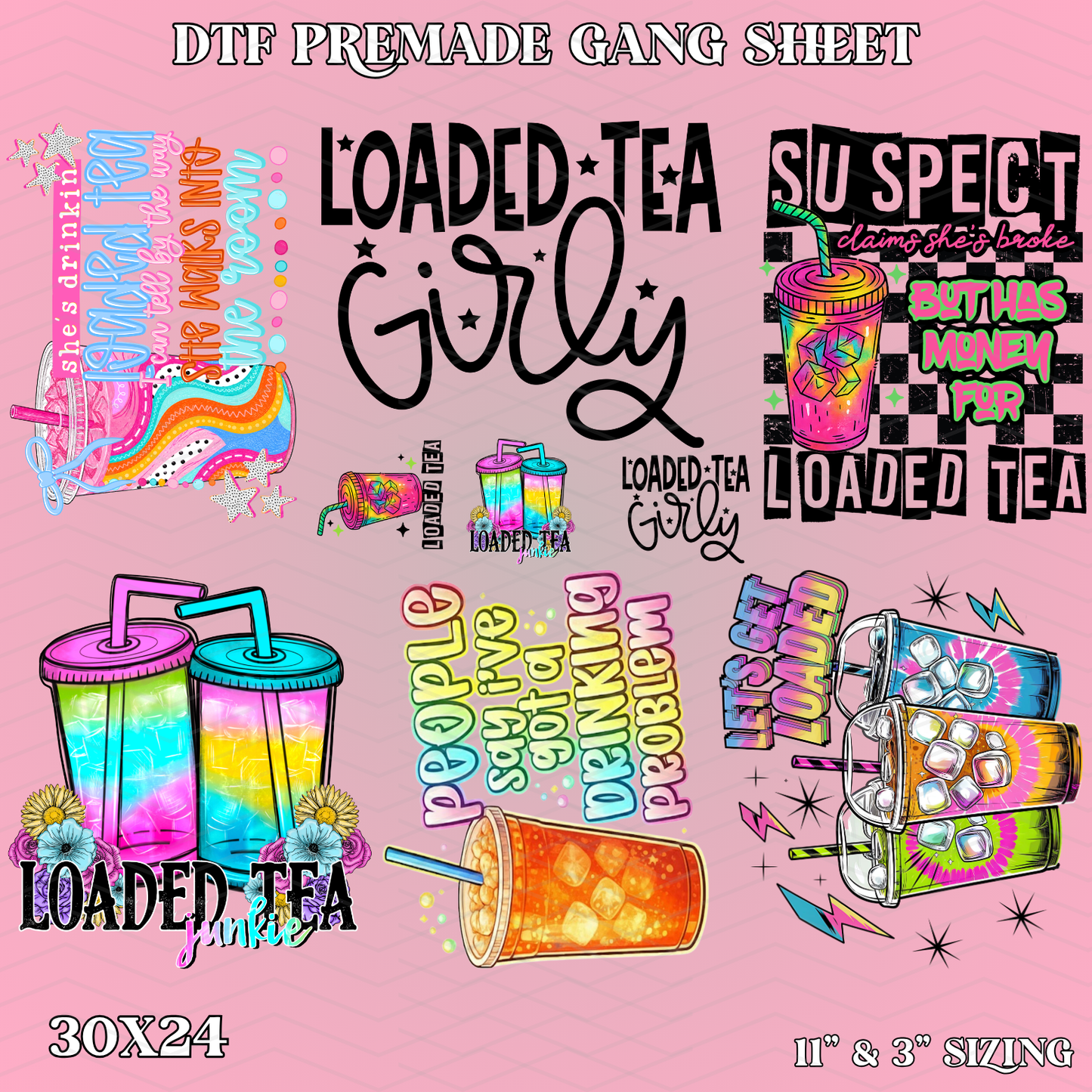 Loaded Tea Junkie - 30x24 -  PREMADE GANG SHEET