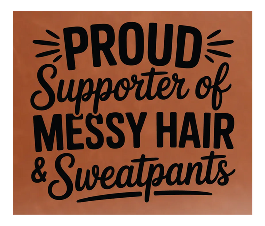 Proud Supporter Of Messy Hair  Leather Patch