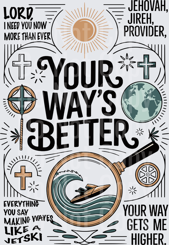 Your Way's Better Christian Faith Typography with Religious Symbols and Boat Wave Design (DTF)
