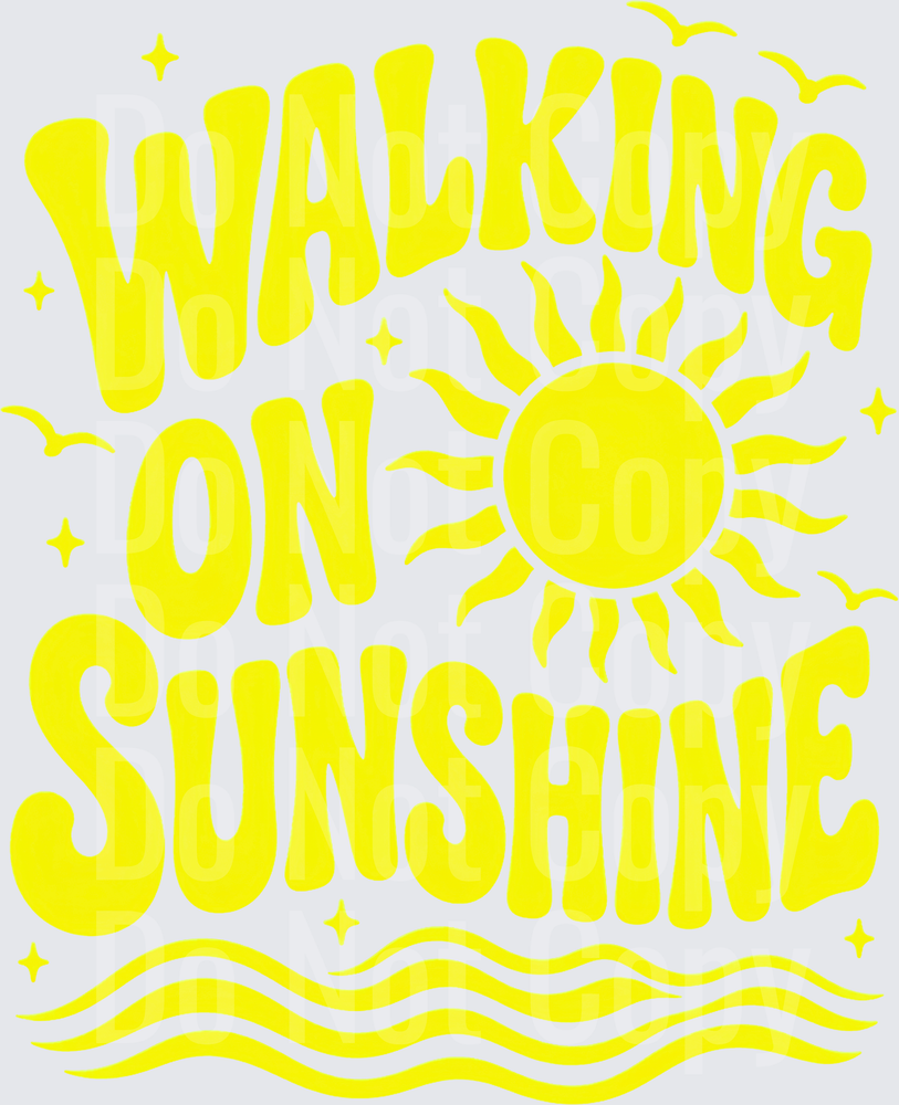 Walking On Sunshine (DTF)