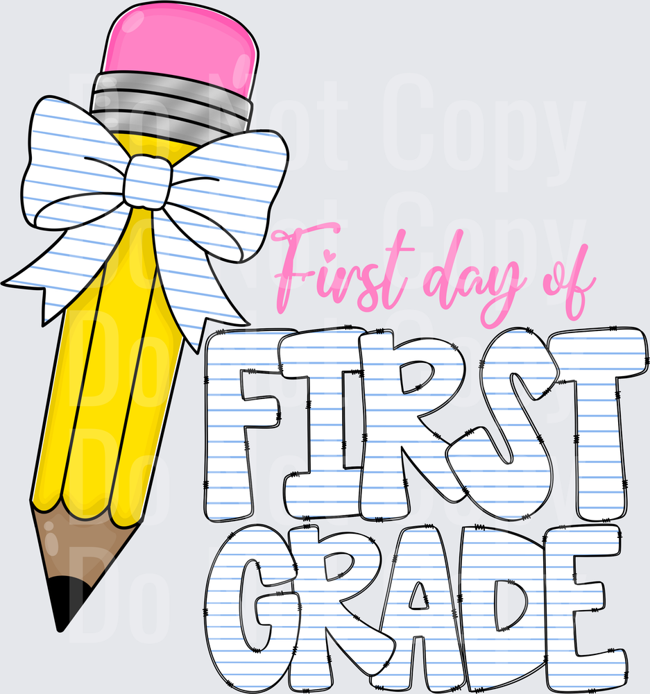 First Day of First Grade Pencil with Bow Design (DTF)