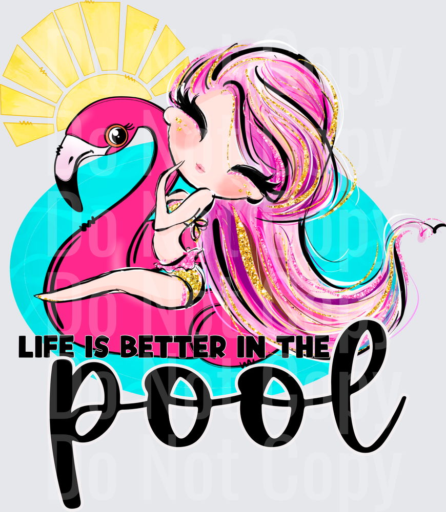 Life is Better in the Pool Summer Flamingo Float Girl ( DTF)