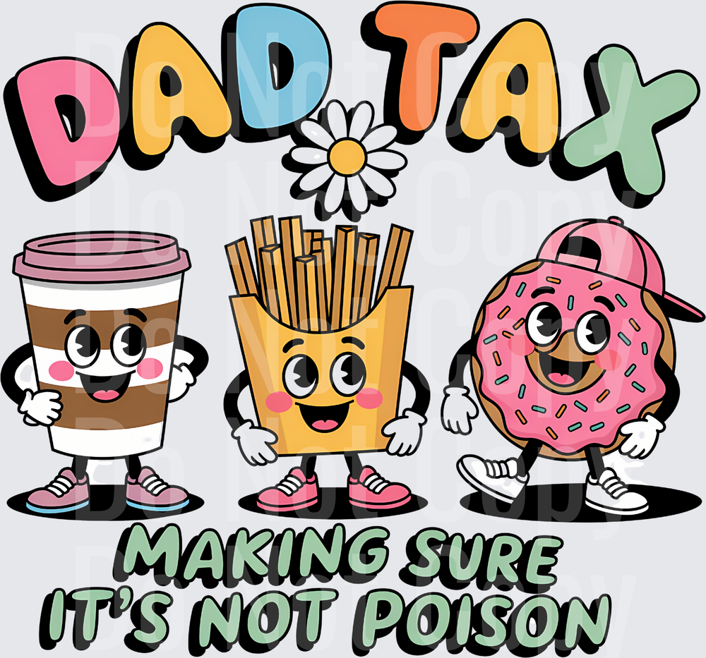 Dad Tax Making Sure It's Not Poison Cute Food Characters (DTF)
