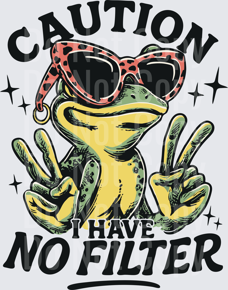 Cool Frog Wearing Sunglasses Peace Signs Caution I Have No Filter (DTF)