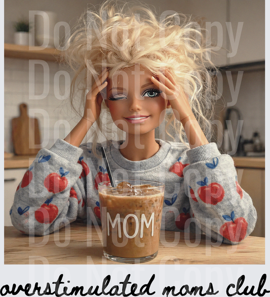 Overstimulated Moms Club Blonde Doll with Coffee Mug Design (DTF)