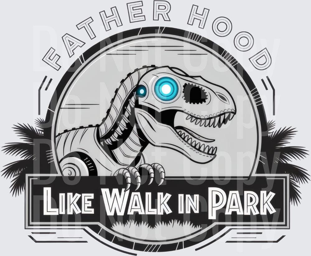 Fatherhood Like Walk In Park Dinosaur Badge (DTF)