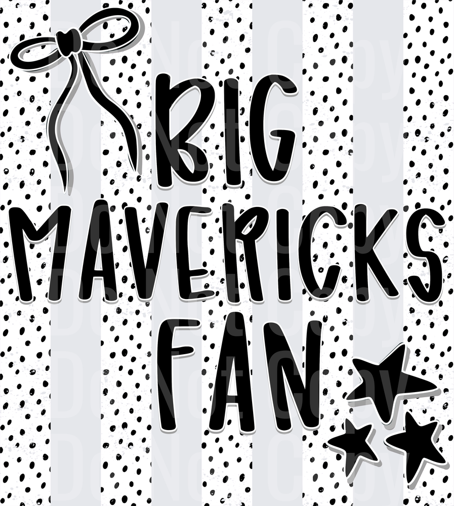 Big Mavericks Fan (DTF)