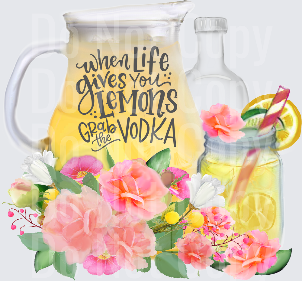 When Life Gives You Lemons Grab the Vodka Floral Pitcher Design (DTF)