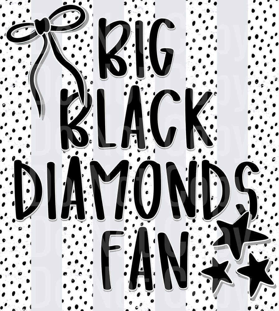 Big Black Diamonds Fan (DTF)