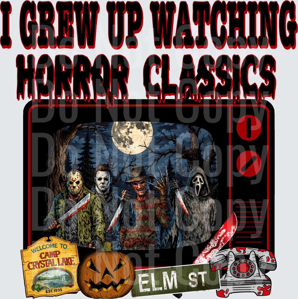 I Grew Up Watching Horror Classics (DTF)