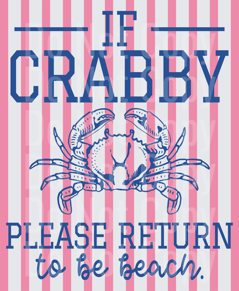 If Crabby Please Return to the Beach Funny Summer Quote (DTF)