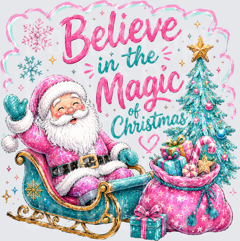 Believe in the Magic of Christmas Pink Santa Sleigh (DTF)