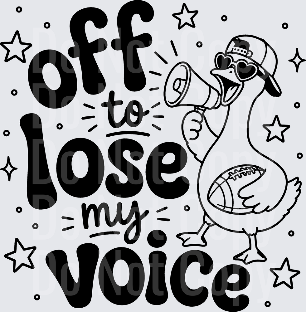 OFF TO LOSE MY VOICE (DTF)