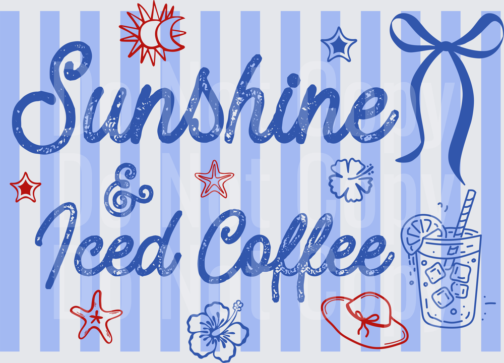 Sunshine and Iced Coffee Summer Vibes Design (DTF)