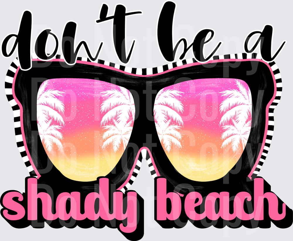 Don't Be A Shady Beach Sunglasses Palm Tree Sunset (DTF)
