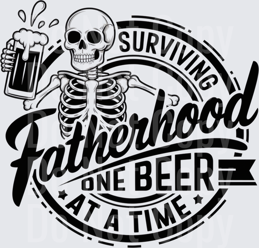 Skeleton Holding Beer Mug Surviving Fatherhood One Beer At A Time (DTF)