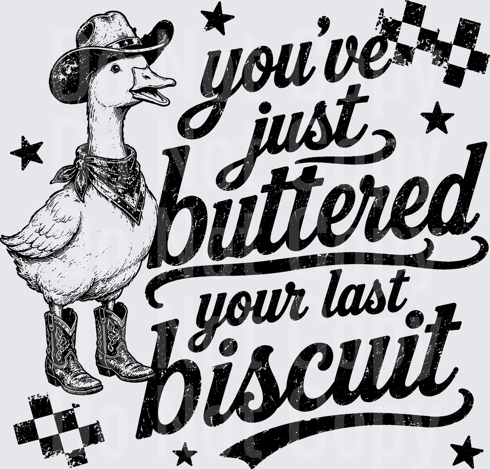 YOUVE JUST BUTTERED (DTF)