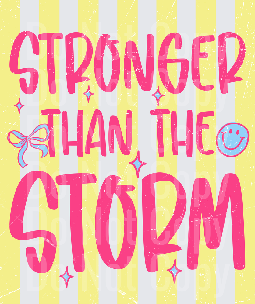 Stronger Than The Storm Motivational Quote with Stars and Smiley Face (DTF)