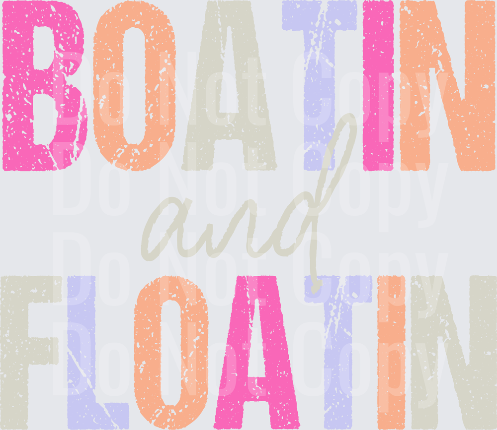 Boatin and Floatin Vintage Distressed Text Design (DTF)