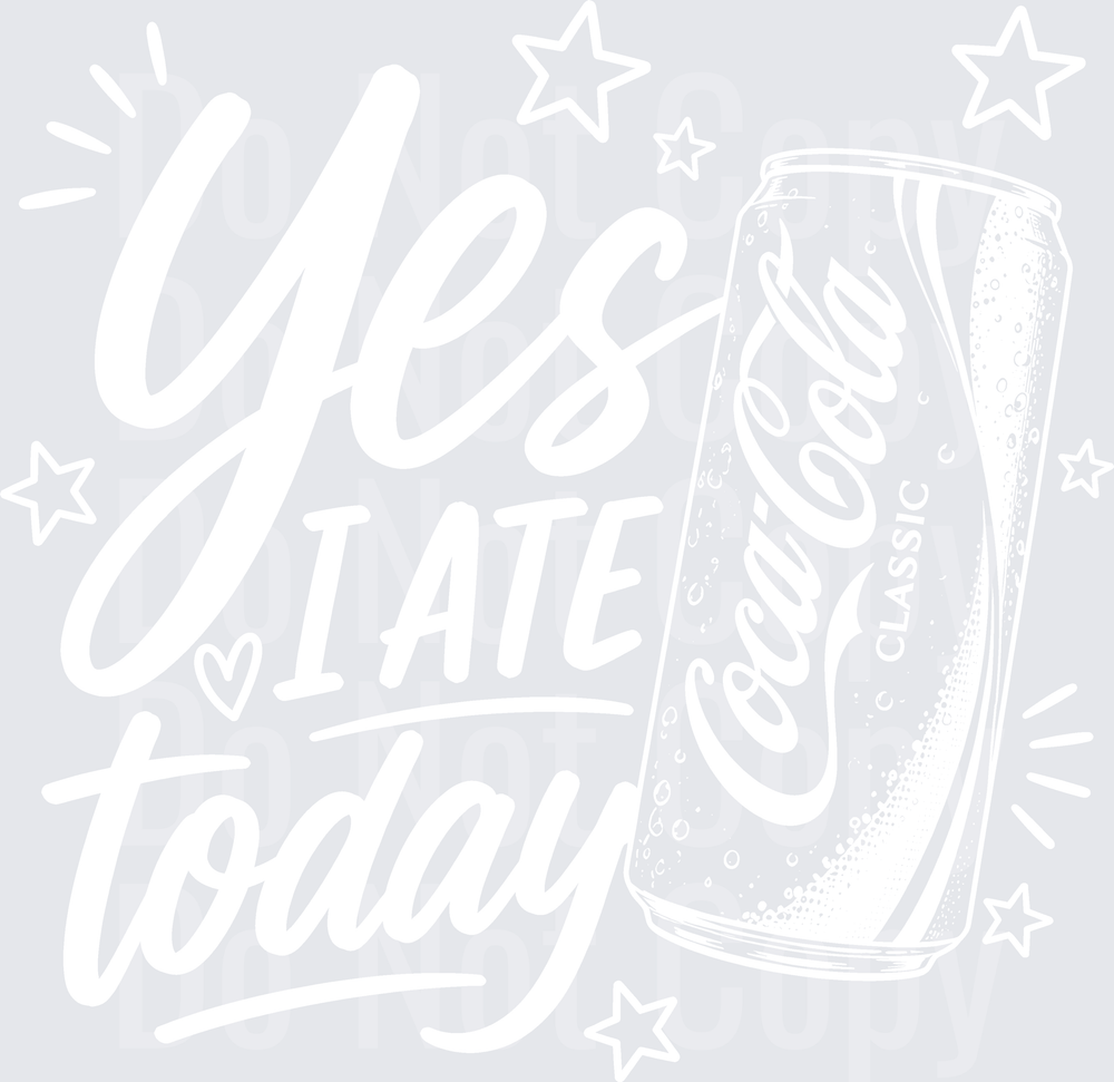 YES I ATE TODAY COK white (DTF)