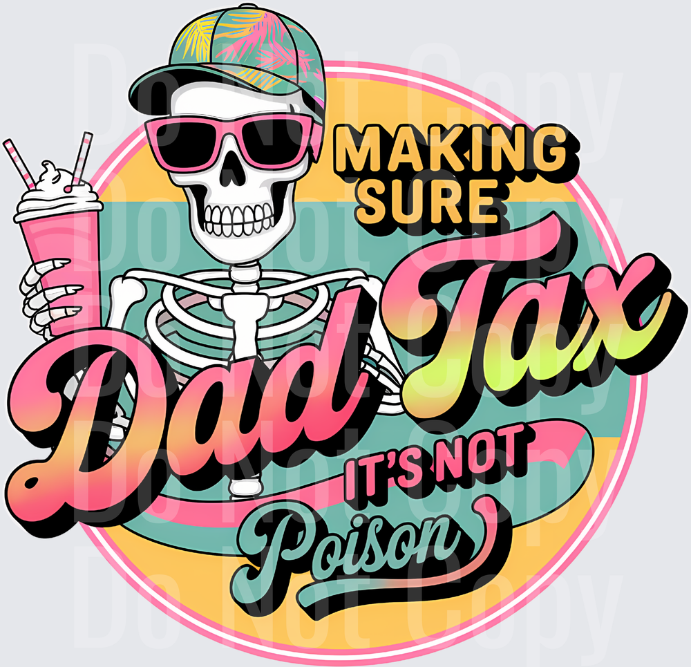 Dad Tax Skeleton with Pink Sunglasses and Drink Retro Design (DTF)
