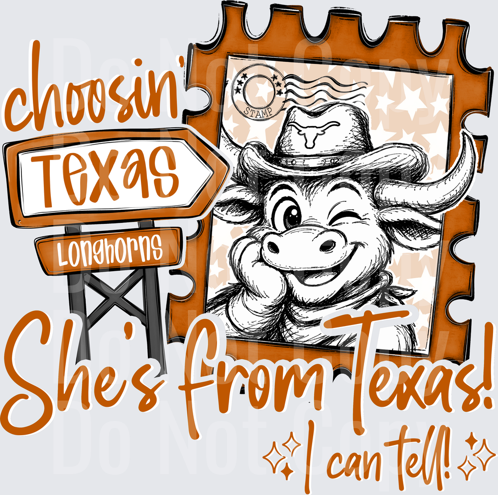 Choosin Shes From Texas (DTF)
