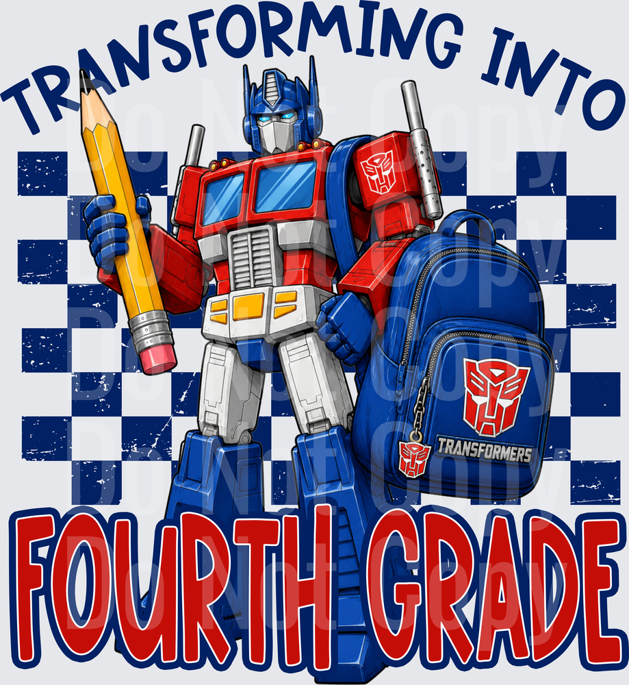 Transforming Into Fourth Grade Robot Back to School (DTF)