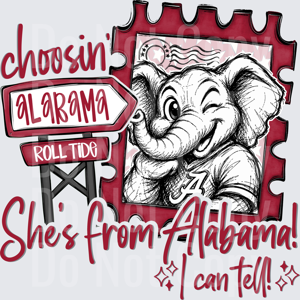 Choosin Shes Alabama (DTF)