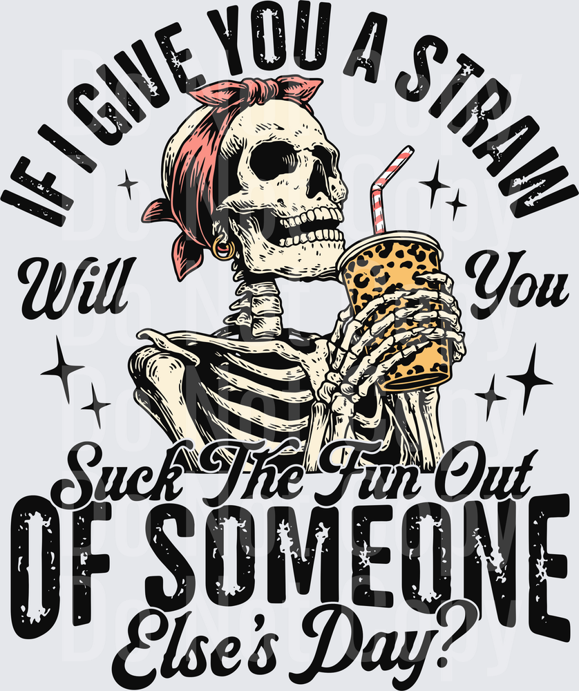 Skull with Bandana Drinking Milkshake with Sarcastic Text (DTF)