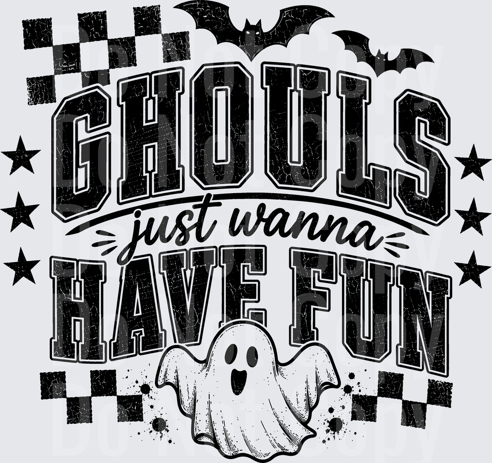 GHOULS JUST WANNA HAVE FUN (DTF)