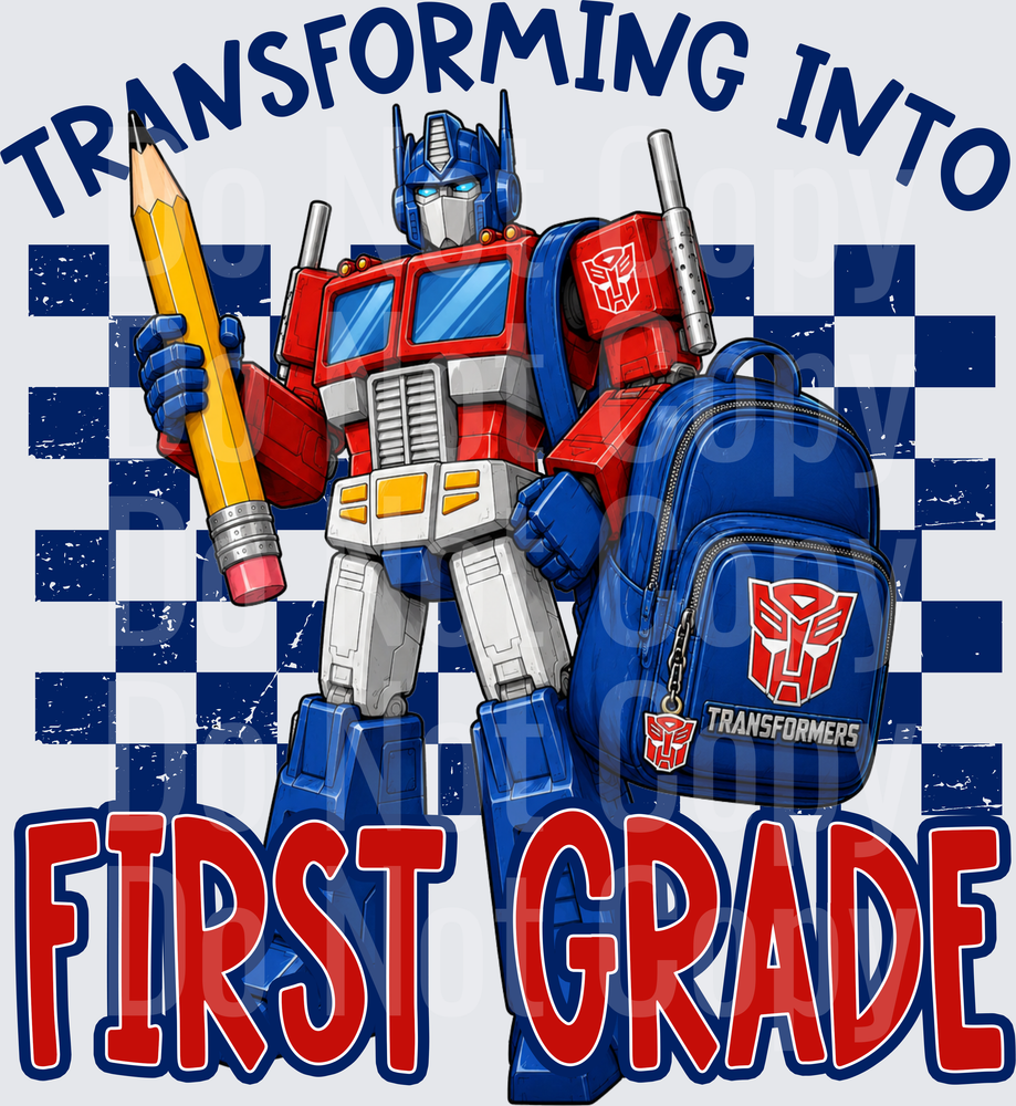 Transforming Into First Grade Robot Back to School (DTF)