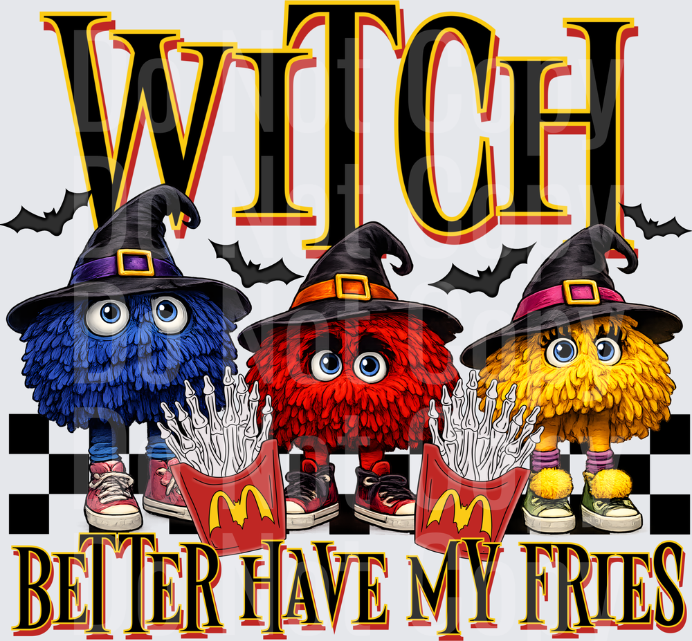 Witch Better Have My Fries Halloween Fuzzy Monsters (DTF)